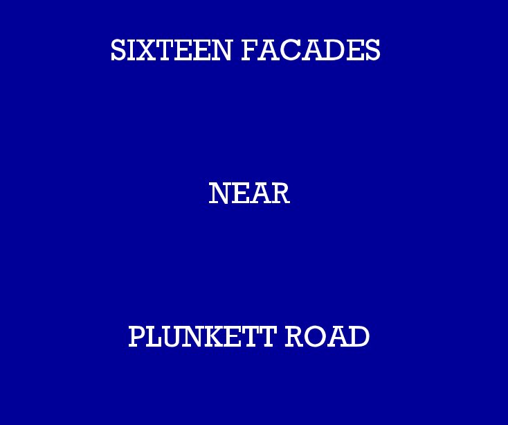 View Sixteen Facades Near Plunkett Road by Peter Bartlett