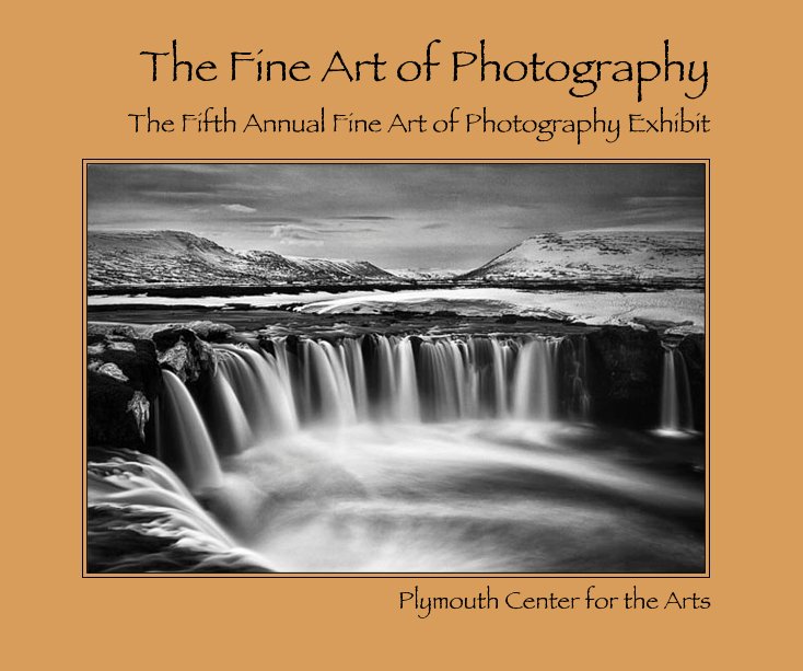View The Fine Art of Photography by Plymouth Center for the Arts