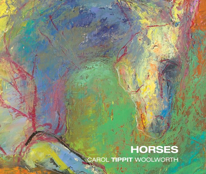 View Horses by Carol Tippit Woolworth