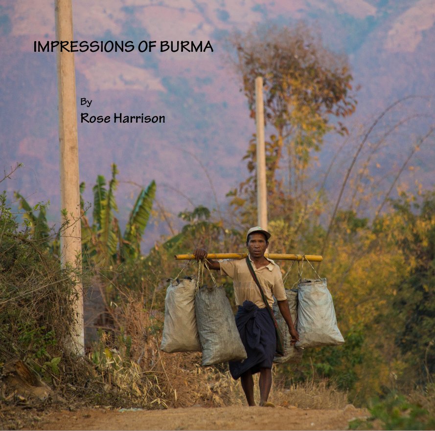 View IMPRESSIONS OF BURMA by Rose Harrison