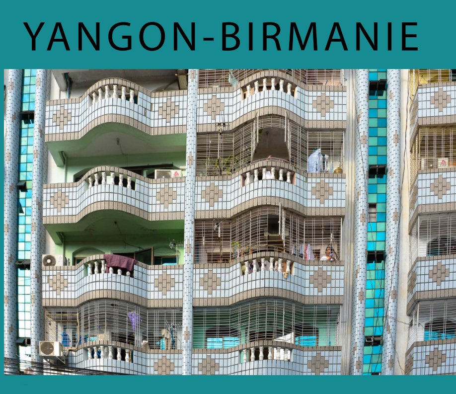 View Yangon Birmanie by Beatrice Augier