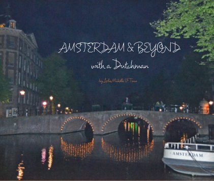 AMSTERDAM & BEYOND with a Dutchman book cover