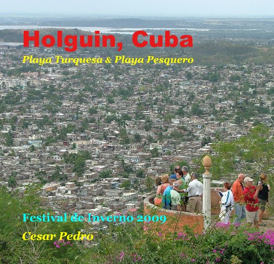 View Holguin, Cuba by Cesar Pedro