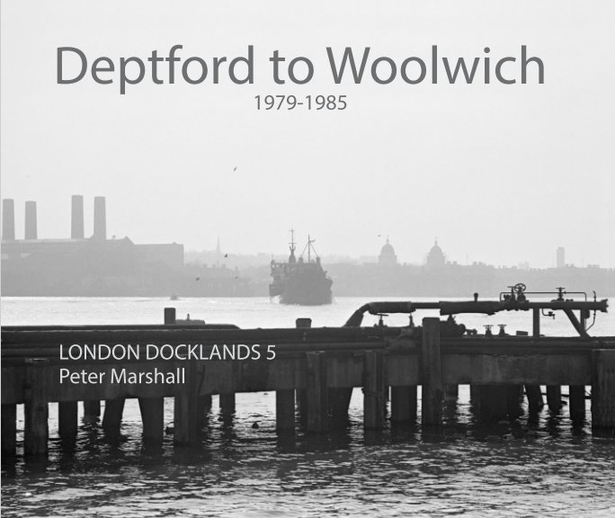 View Deptford to Woolwich 1979-85 by Peter Marshall