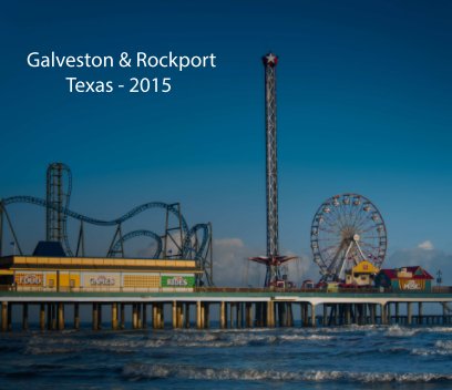 Galveston & Rockport, Texas - 2015 book cover