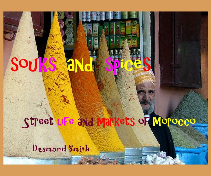 View souks and spices by Desmond Smith