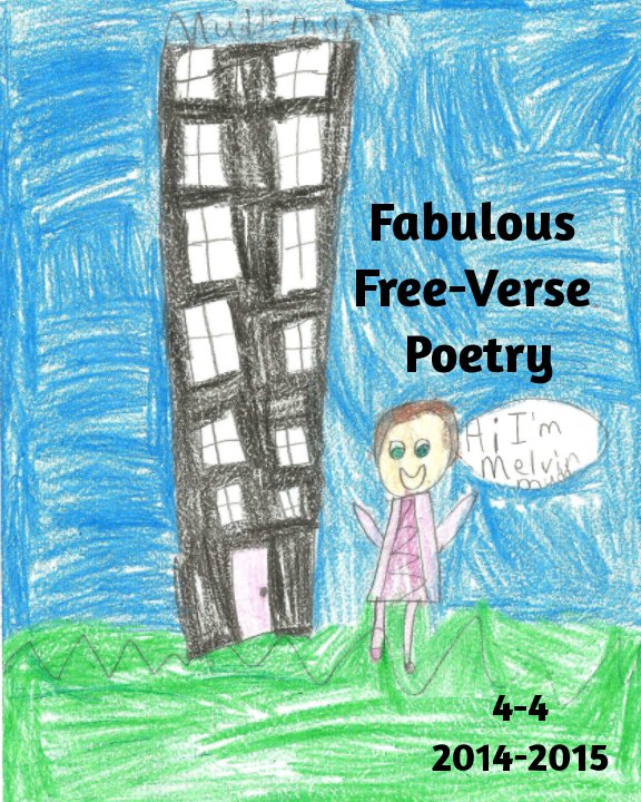 View Fabulous Free-Verse Poetry by Class 4-4