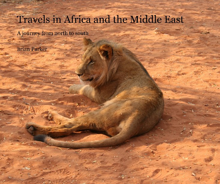 View Travels in Africa and the Middle East by Brian Parker