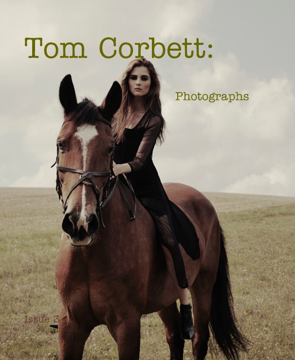 View Tom Corbett: Photographs by Tom Corbett