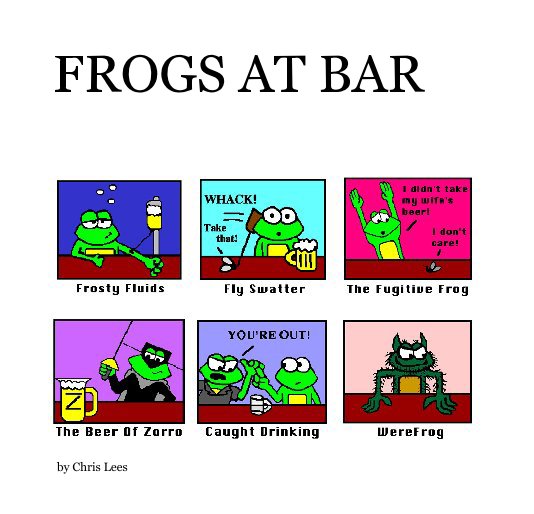 View FROGS AT BAR by Chris Lees