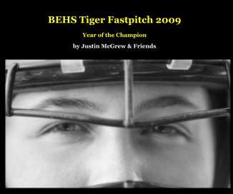 BEHS Tiger Fastpitch 2009 book cover