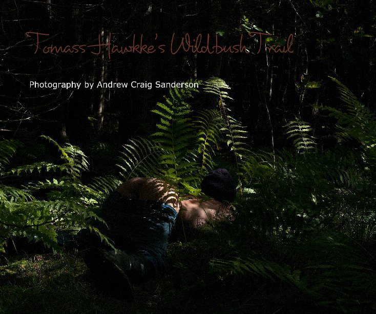 Visualizza Tomass Hawkke's Wildbush Trail di Andrew Craig Sanderson