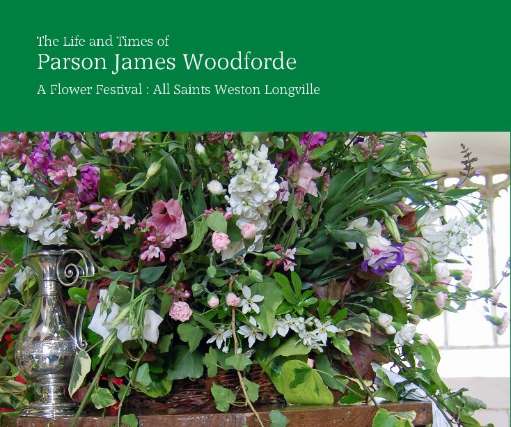 View The Life and Times of Parson James Woodforde by Cassie Tillett