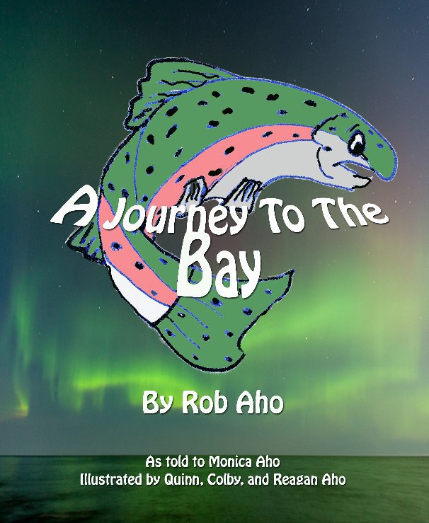 View A Journey to the Bay by Rob Aho, Monica Aho