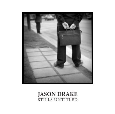 Stills Untitled - The photographs of Jason Drake book cover