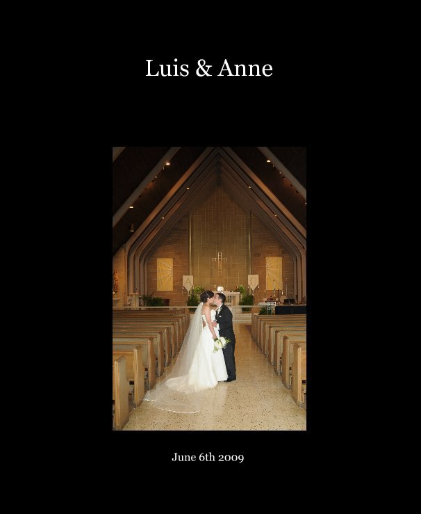 View Luis & Anne by June 6th 2009