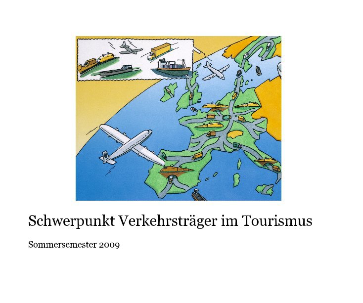 View Schwerpunkt VerkehrstrÃ¤ger im Tourismus by Josef Auer
