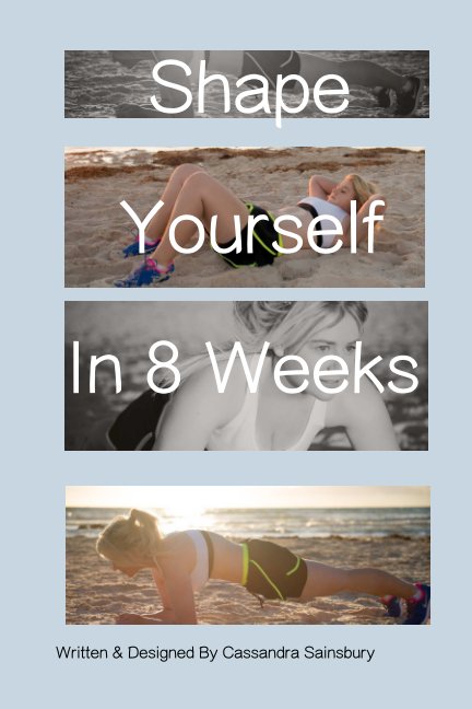 Ver Shape Yourself In 8 Weeks por Cassandra Sainsbury