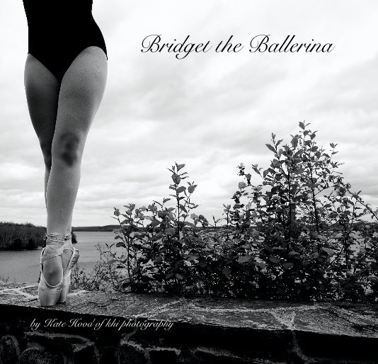 View Bridget the Ballerina by Kate Hood of khi photography