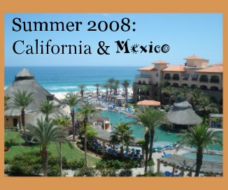 Summer 2008: California & Mexico book cover