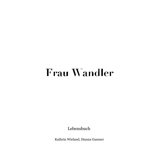 Ver Frau Wandler por Kathrin Wieland, Hanna Gassner