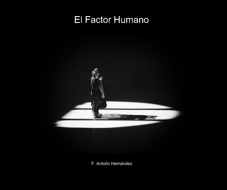 Ver El Factor Humano por F. Antolin Hernandez