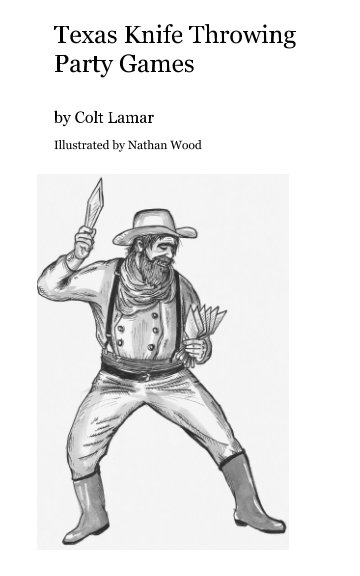 Bekijk Texas Knife Throwing Party Games op Colt Lamar Illustrated by Nathan Wood