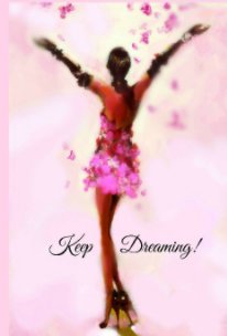 Keep Dreaming!!! book cover