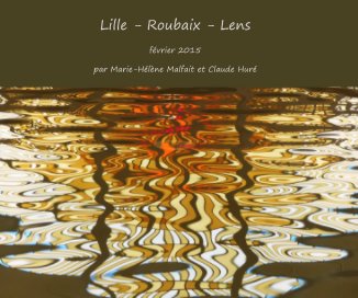 Lille - Roubaix - Lens book cover
