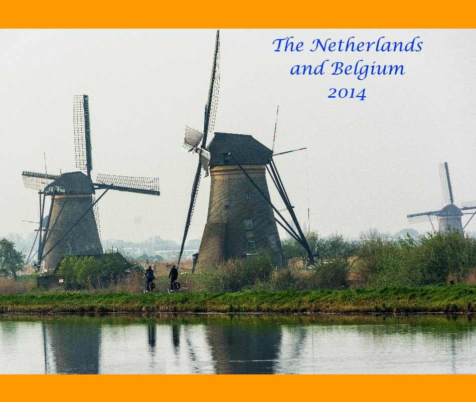 Ver The Netherlands and Belgium 2014 por JYFoto Images