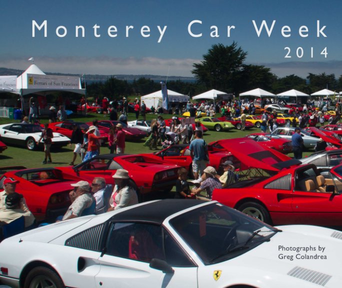 View Monterey Car Week 2014 by Greg Colandrea