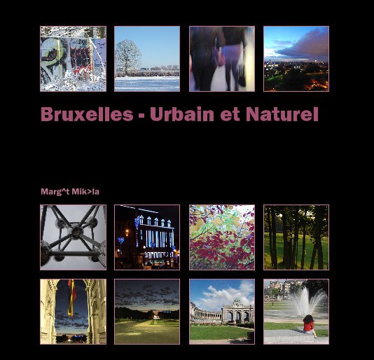 Ver Bruxelles - Urbain et Naturel por Marg^t Mik>la