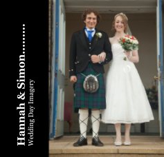 Hannah & Simon......... Wedding Day Imagery book cover