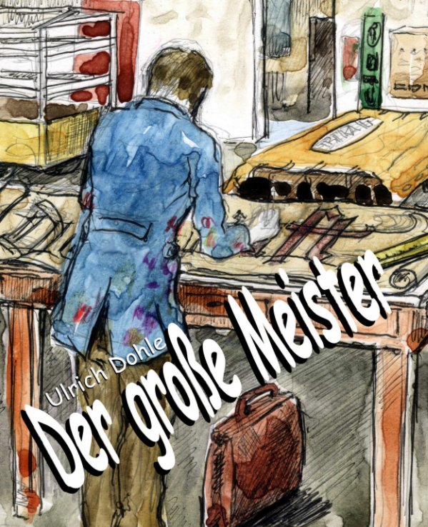 View Der große Meister by Ulrich Dohle