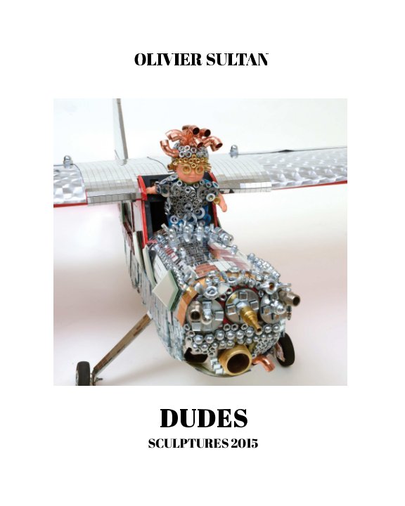 Ver Olivier Sultan, DUDES, 2015 por Olivier Sultan, Anna Gianotti
