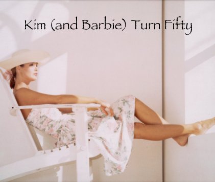 Kim (and Barbie) Turn Fifty book cover