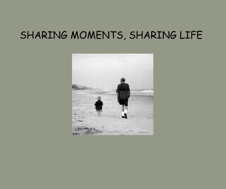 View SHARING MOMENTS, SHARING LIFE by brionesr