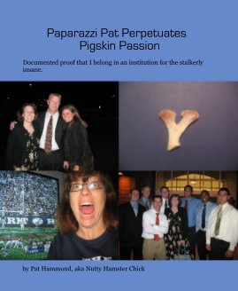 Paparazzi Pat Perpetuates Pigskin Passion book cover