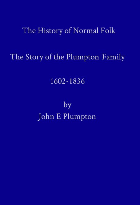 The History of Normal Folk nach John E Plumpton anzeigen