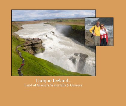 Unique Iceland - Land of Glaciers,Waterfalls & Geysers book cover