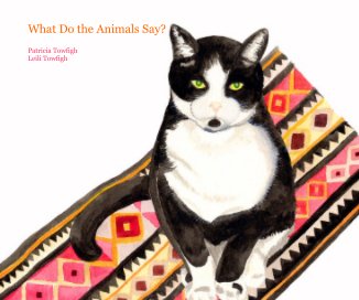 What Do the Animals Say? book cover