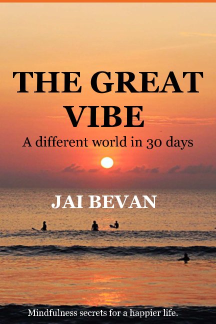 View THE GREAT VIBE by JAI BEVAN