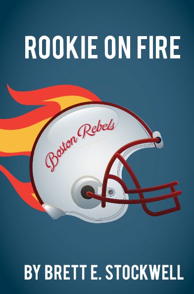 Ver Rookie On Fire por Brett E. Stockwell