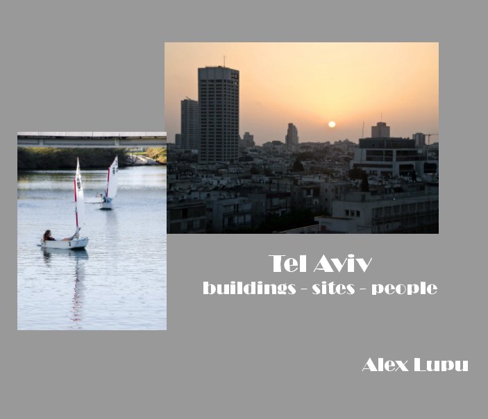 View Tel Aviv by Alex Lupu