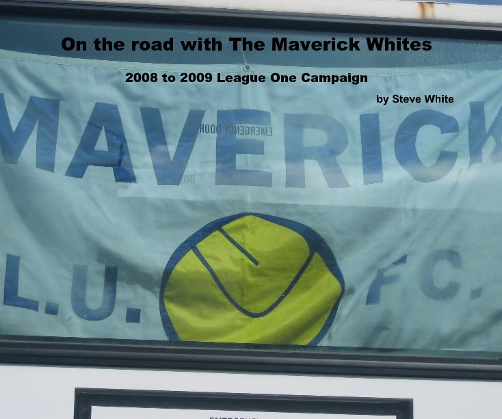 View On the road with The Maverick Whites by Steve White