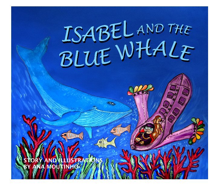 Bekijk Isabel and the Blue Whale (hardcover, English) op Ana Moutinho (Story and Illustrations)