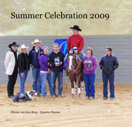 Summer Celebration 2009 nach Olivier van den Berg - Quarter Horses anzeigen