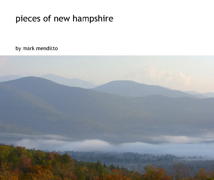 View Pieces of New Hampshire by Mark Menditto