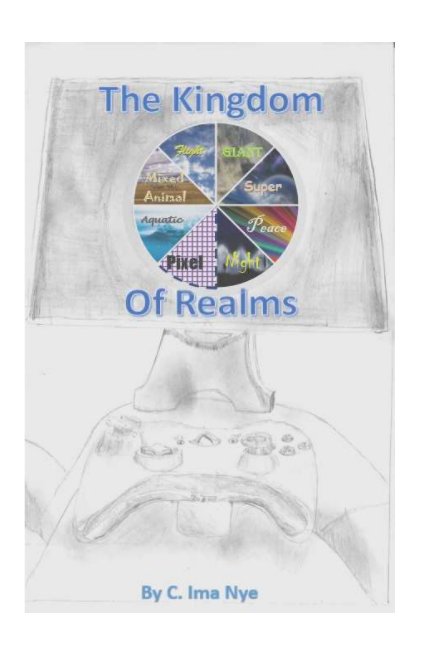 Ver The Kingdom of Realms por C. Ima Nye