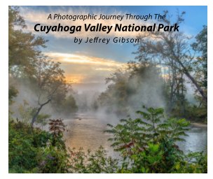 A Photographic Journey Through The Cuyahoga Valley National Park book cover